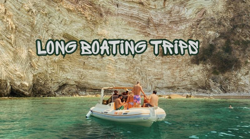 Long Boating Trips