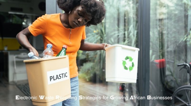 Electronic Waste Recycling Strategies for Growing African Businesses
